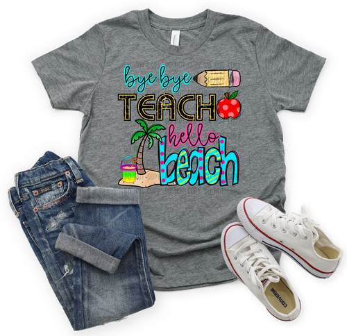 Bye Bye Teach Hello Beach Neon Transfer