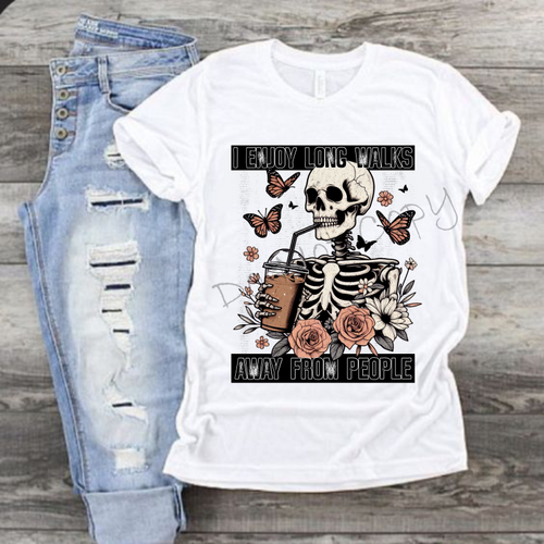 I Enjoy Long Walks Away From People |Skeleton Drinking Coffee | Flowers and Butterflies