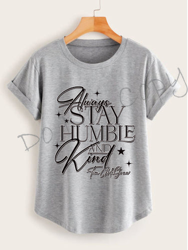 Stay Humble And Kind