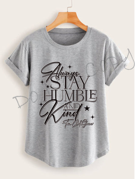 Stay Humble And Kind