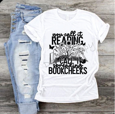 You Call It Reading I Call It Spreading Bookcheeks With Book and Flowers