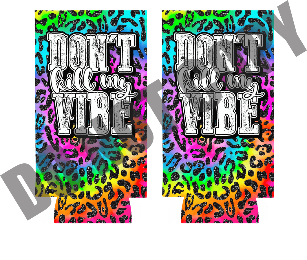 Don't Kill my Vibe Leopard Tie-dye Slim Koozie