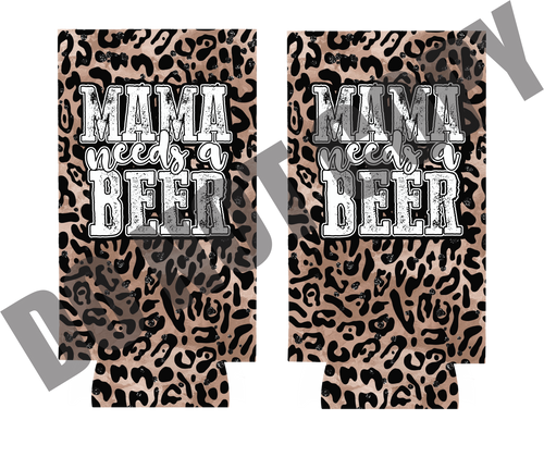 Mama Needs a Beer Leopard Slim Koozie