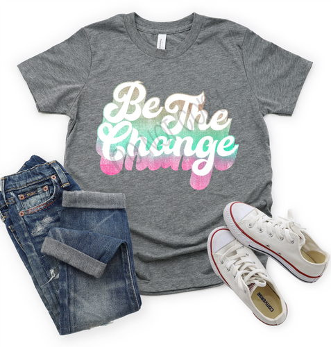 Be The Change Teal & Pink Retro Transfer