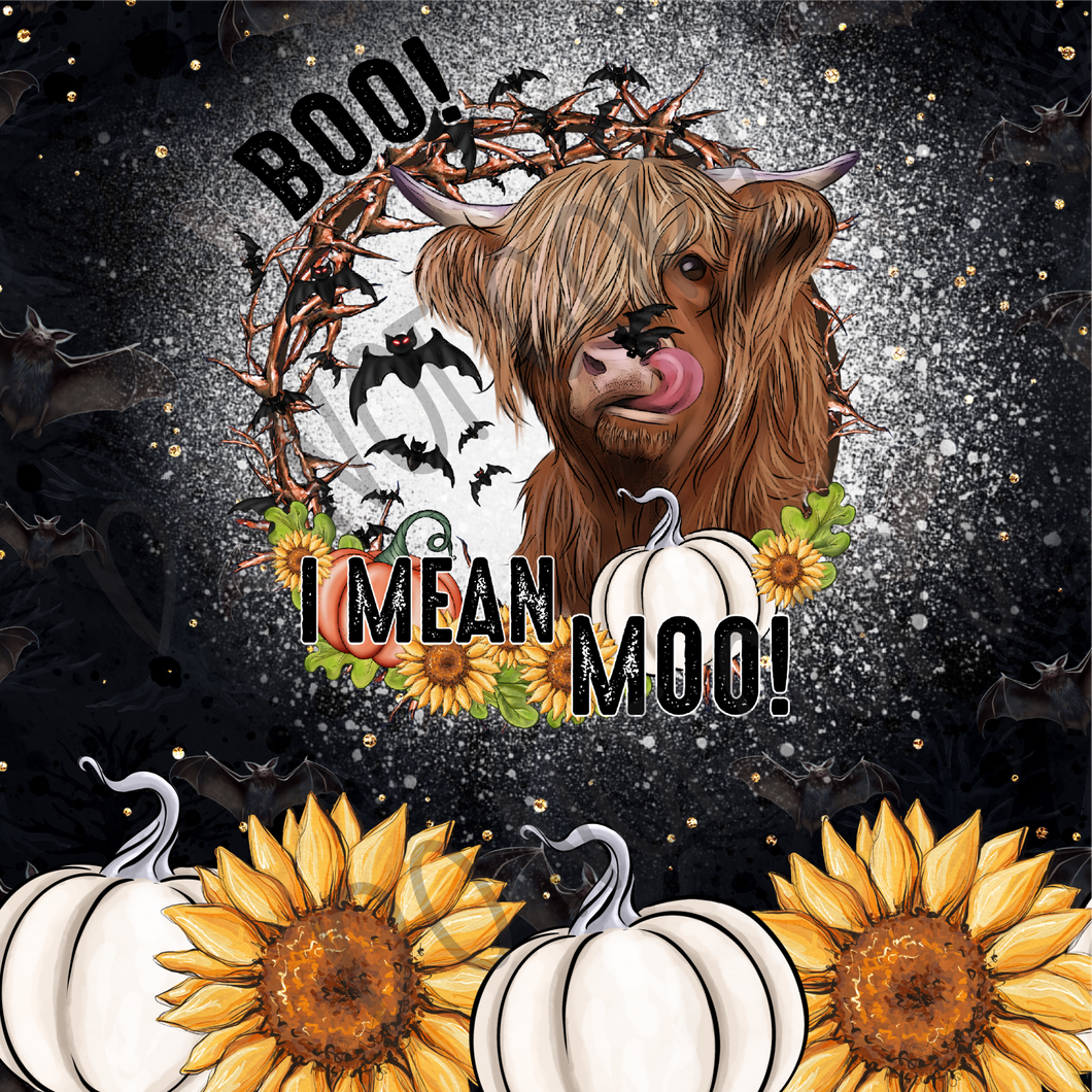 Boo I Mean Moo 20 oz Straight tumbler Sublimation Transfer