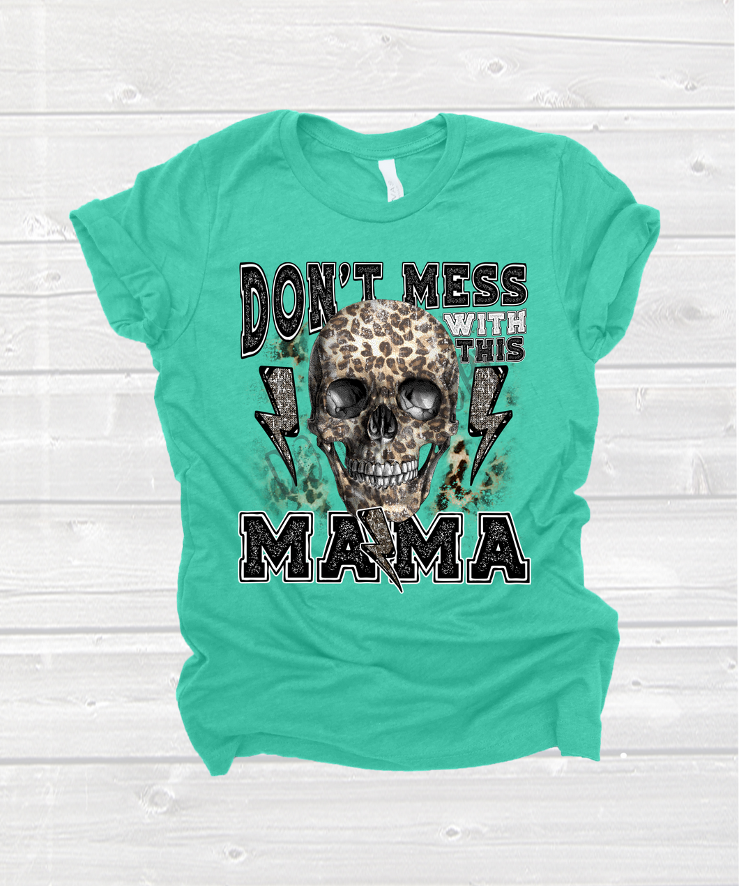 Don't Mess With Mama Leopard Skull With Lightning Bolts Transfer