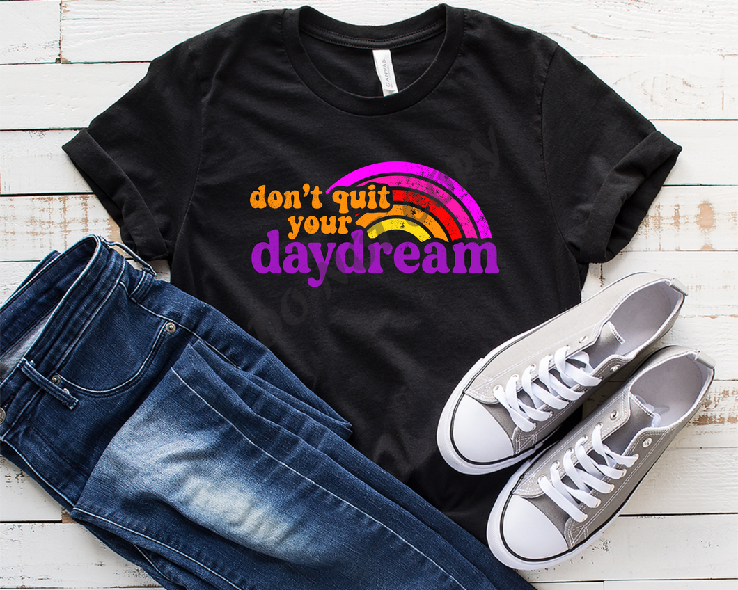 Don't Quit Your Daydream Retro Transfer