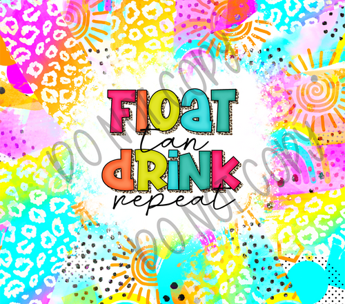 Float Tan Drink Repeat 20 oz Straight tumbler Sublimation Transfer