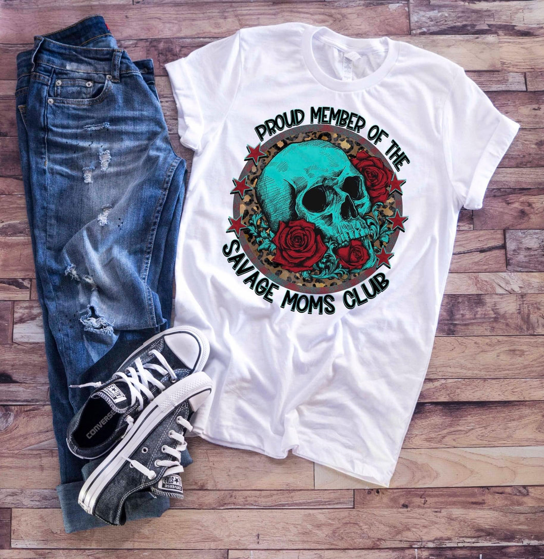 Proud Member Of The Savage Moms Club Transfer