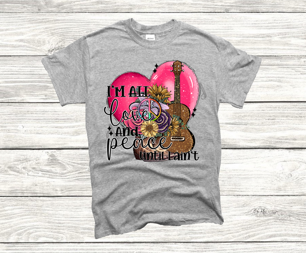 I'm All Love And Peace Until I Ain't Guitar Heart and Flowers