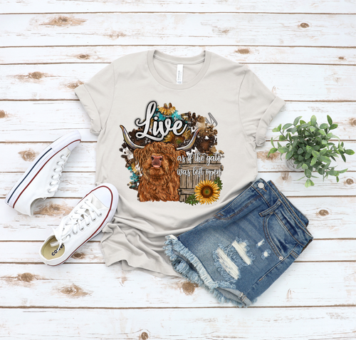 Live As If The Gate Was Left Open Cow