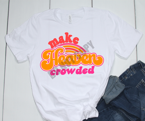 Make Heaven Crowded Retro Transfer