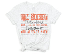 Load image into Gallery viewer, Hurt your feelings &amp; called you Stupid Transfer