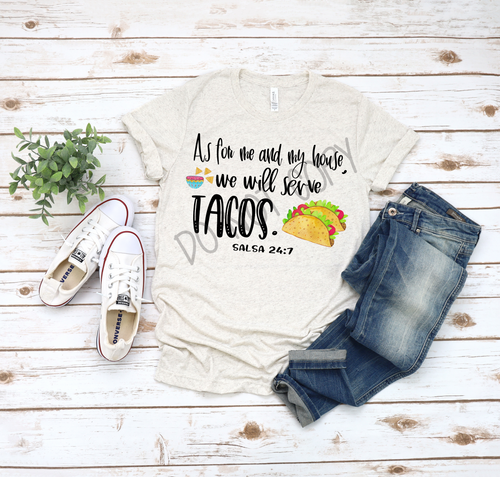 As For Me and My House We Will Serve Tacos Transfer