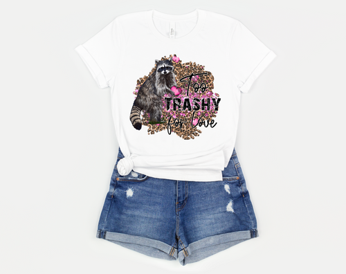 Too Trashy For Love Racoon Transfer