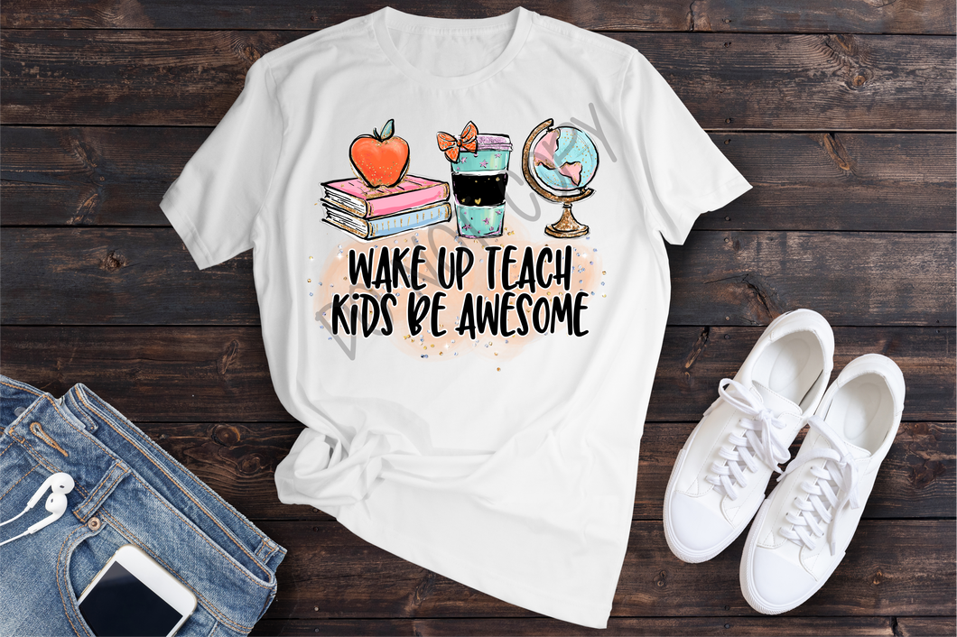 Wake Up Teach Kids Be Awesome