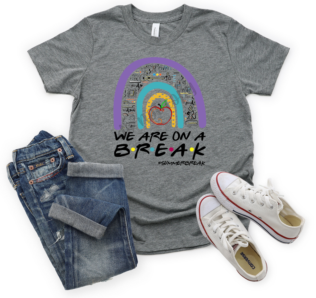 We Are On Break Friends Summer Break Apple Rainbow