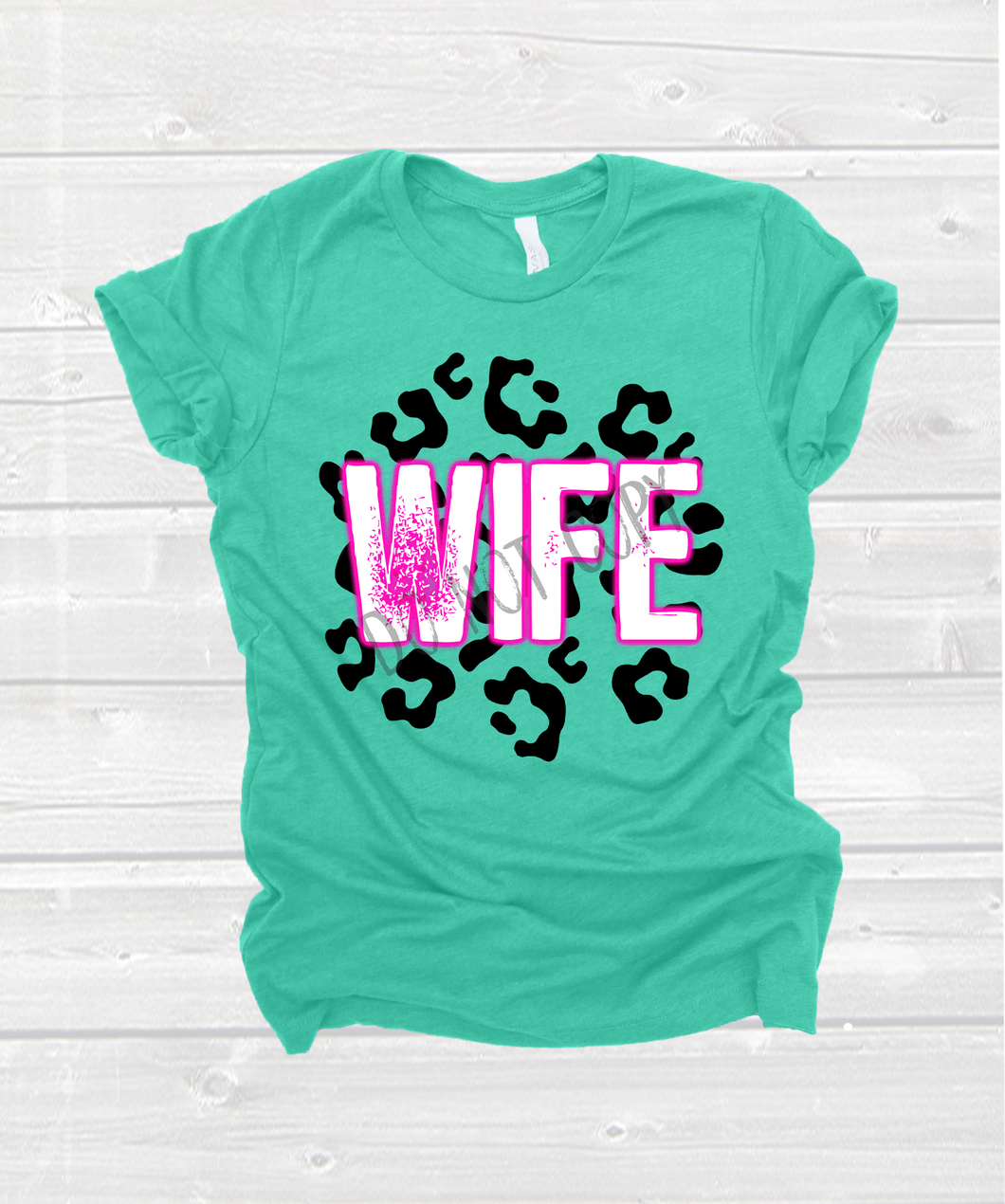 Wife Neon Pink With Leopard Background Transfer