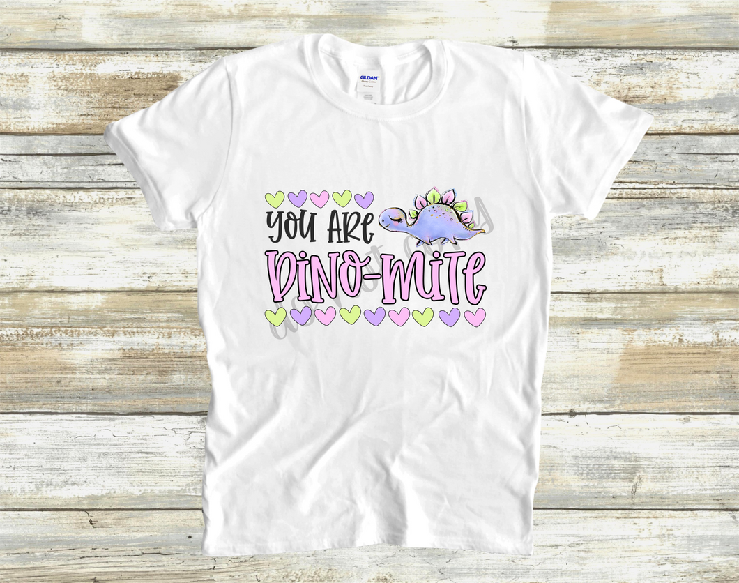 You Are Dino-Mite Dinosaur